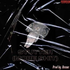 Stutter (More ****) (Explicit)