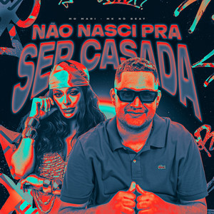 NÃO NASCI PRA SER CASADA (Explicit)