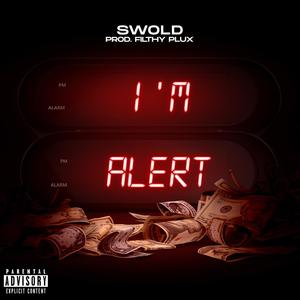 I'm Alert (Explicit)
