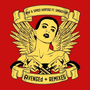 Avenged (feat. Space Heaterz & SMOKEFENT) (Party Freak & The Electro Punks Remix|Explicit)