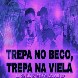 TREPA NO BECO,TREPA NA VIELA (Explicit)