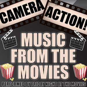 Camera, Action! Music from the Movies