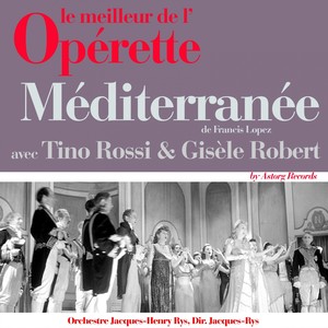 Méditerranée (Le meilleur de l'opérette)