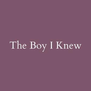 The Boy I Knew