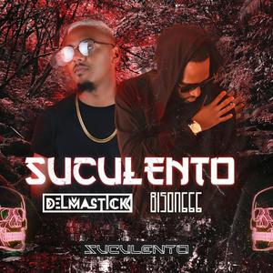 Suculento (feat. Bison)