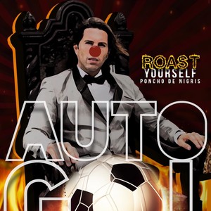 Auto Gol(Roast Yourself)