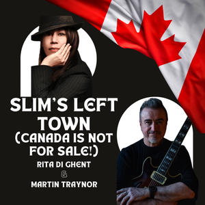 Slim's Left Town (Canada is not for sale!)