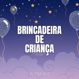 Brincadeira de Criança (feat. Nalice Müller & P1cture)