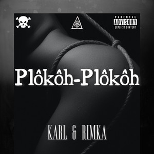 Plôkôh Plôkôh (Explicit)