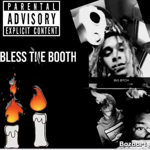 Bless The Booth (feat. JDK) (Explicit)