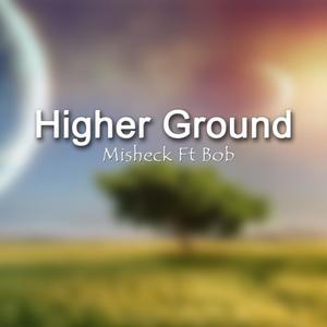 Higher Ground (feat. Bob)