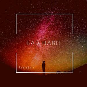 Bad Habit (feat. Steve L.) [Radio Edit]