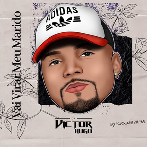 Vai Virar Meu Marido (Explicit)