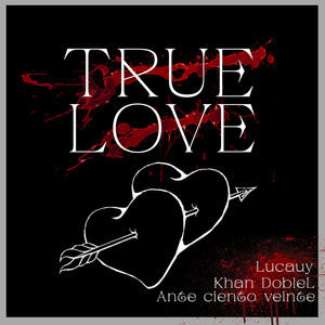 True Love (Explicit)