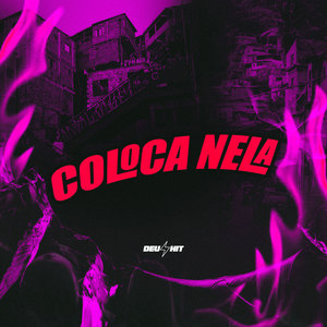 Coloca Nela (Explicit)