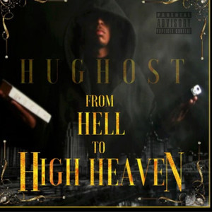 From Hell to High Heaven (Explicit)