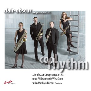 Matthus, S.: Phantastische Zaubertraume / Mintzer, B.: Rhythm of The Americas (Cool Rhythm) [Clair-Obscur Saxophone Quartet]