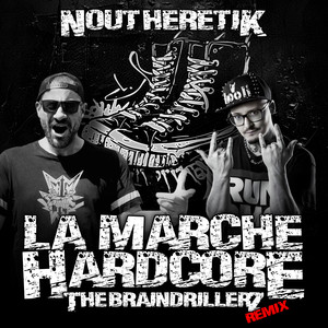 Nout Heretik - La Marche Hardcore 2 (The Braindrillerz Remix)