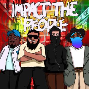 IMPACT THE PEOPLE (feat. AROLD & Charlie Wayy) (Explicit)