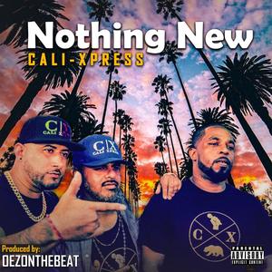 Cali-Xpress (Nothing New) (Explicit)