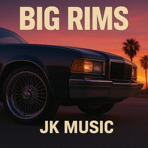 BIG RIMS (Explicit)