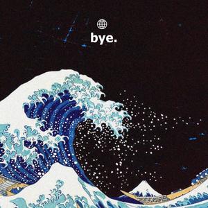 Bye(feat. Yossue Sayago) (Explicit)