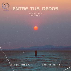 Entre tus dedos (feat. Kzcham & Kenstiven)