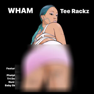 WHAM (feat. Phatphat, Trt Dede, Nuni P & Baby Skight)