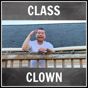 Class Clown (Explicit)