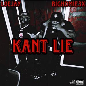 Kant Lie (feat. Big homie 3x) [Explicit]