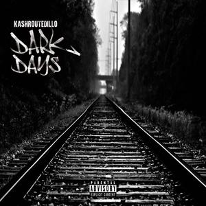 Dark Days (Explicit)