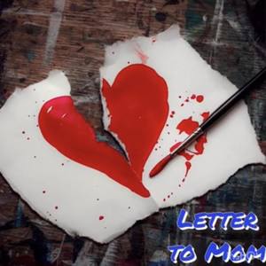 Letter To Mom (Explicit)