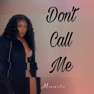 Don't Call Me (Explicit)