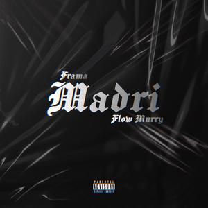 Madri (feat. Flow Murry) [Explicit]