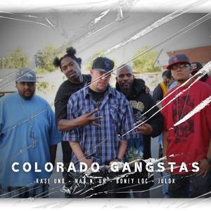 Colorado Gangstas (feat. Kase Uno, Julox & Boney Loc) (Explicit)