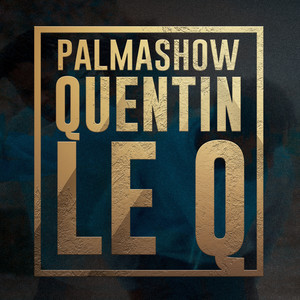 Palmashow - Quentin le Q (Explicit)