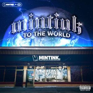 MINTINK TO THE WORLD (Explicit)