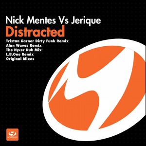 Distracted (Nick Mentes Vs Jerique)