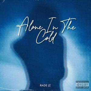 Alone In The Cold (Explicit)