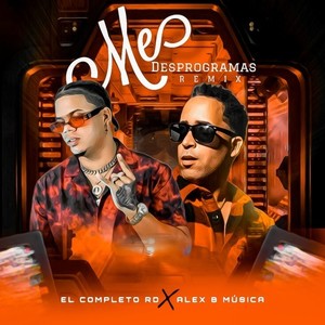 Me desprogramas (Remix) [Explicit]