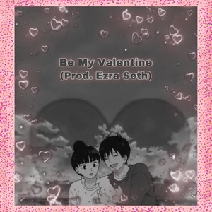 Be My Valentine