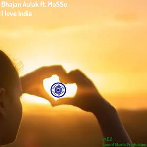 I Love India (feat. MoSSe)