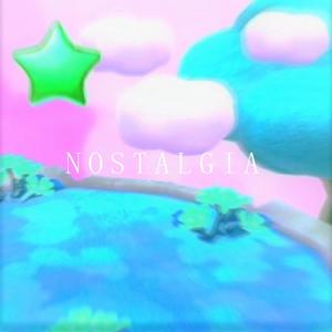 NOSTALGIA (feat. Luigi)