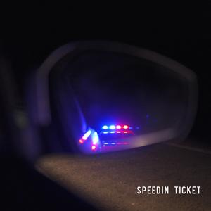 speedin ticket (Explicit)