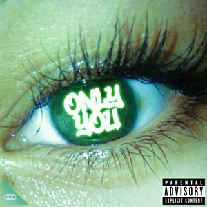 only you (Explicit)