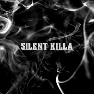 SILENT KILLA (Explicit)