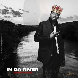 IN DA RIVER (Explicit)