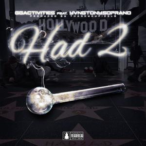 HAD 2 (feat. Manny Savage) [Explicit]