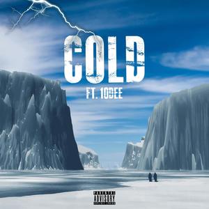 Cold(feat. 10Dee) (Explicit)