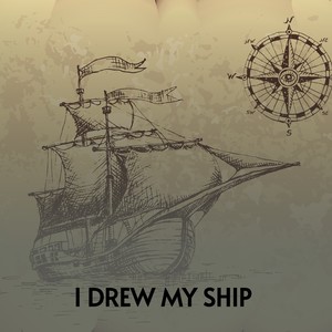 I Drew My Ship (Explicit)